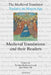 Medieval Translations and Their Readers by Pavlina Rychterova, Jan Odstrcilik