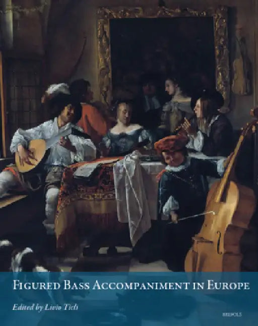 Figured Bass Accompaniment in Europe by Livio Ticli