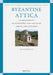 Byzantine Attica: An Archaeology of Settlement and Landscape (4th-12th Centuries) by Elli Tzavella
