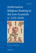 Performative Religious Reading in the Low Countries (C. 1470-1550) by Joanka Van Der Laan