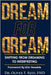 Dream for Dream: Shifting from Dreaming to Interpreting by Reid, Oliver T.
