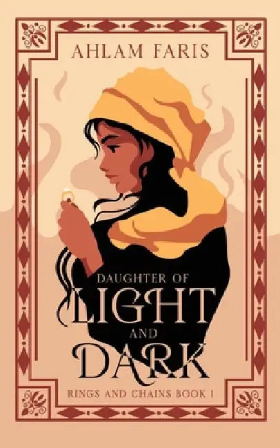 Daughter of Light and Dark by Ahlam Faris