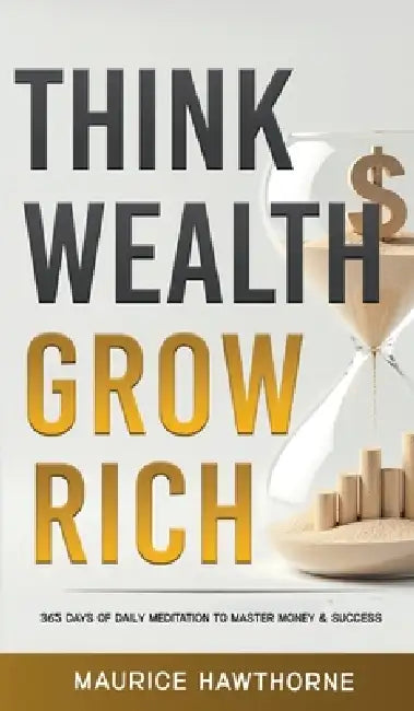Think Wealth Grow Rich