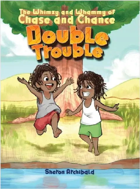 Double Trouble: The Whimzy and Whammy of Chase and Chance by Archibald, Sheron
