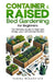 Container & Raised Bed Gardening for Beginners: Cultivate Your Own Vegetables, Fruits, Herbs, Flowers & Plant by Tommy Bloomfield