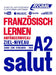 Franzosisch Lernen A2 by Anthony Bulger