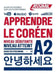 Apprendre Le Coreen niveau A2 by Inseon Kim-Juquel