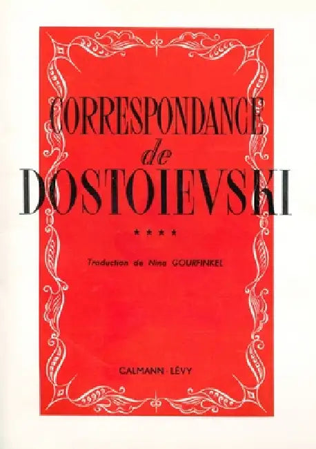 Correspondance de Dostoïevski, t.IV by Fédor Dostoïevski
