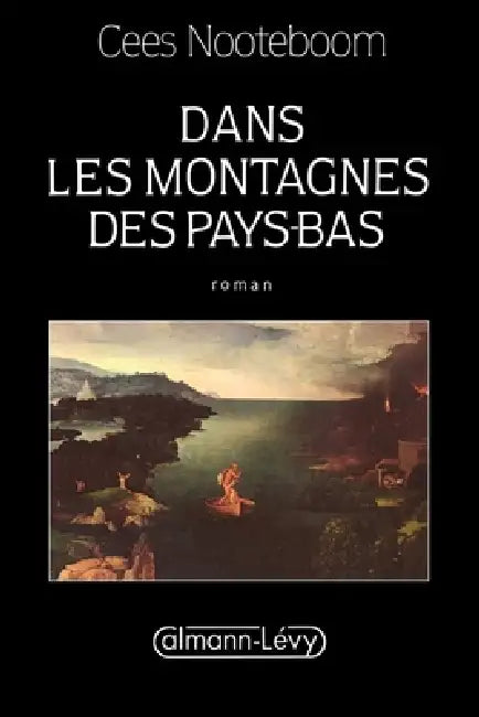 Dans les montagnes des Pays-Bas by Cees Nooteboom
