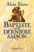 Baptiste ou la dernière saison by Alain Absire