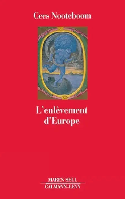 L'Enlèvement d'Europe by Cees Nooteboom