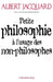 Petite philosophie à l'usage des non - philosophes by Albert Jacquard, Huguette Planès