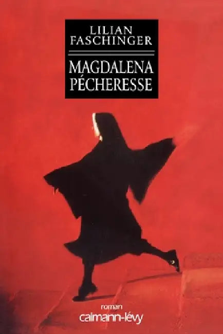 Magdalena Pécheresse by Lilian Faschinger