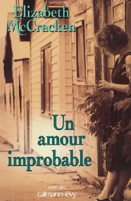 Un amour improbable by Elisabeth McCracken