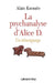 La Psychanalyse d'Alice D.: Un témoignage by Alain Ksensée