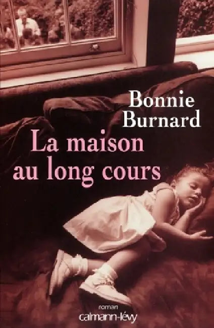 La Maison au long cours by Bonnie Burnard