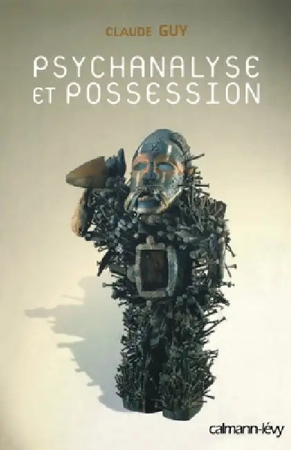 Psychanalyse et possession by Claude Guy