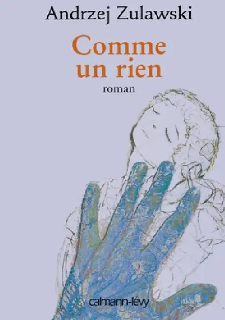 Comme un rien by Andrezj Zulawski