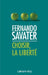 Choisir, la liberté by Fernando Savater