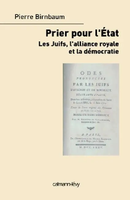 Priez pour l'état: Les Juifs, l'alliance royale et la démocratie by Pierre Birnbaum