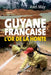 Guyane française l'or de la honte by Axel May