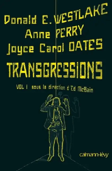 Transgressions vol I: Sous la direction d'*Ed McBain by Ed McBain, Joyce Carol Oates, Anne Perry