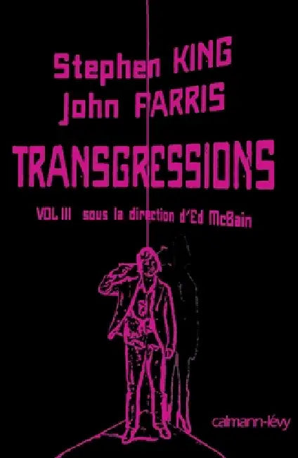 Transgressions Vol III: Sous la direction d'Ed McBain by Stephen King, John Farris