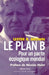 Le Plan B: Pour un pacte écologique mondial by Nicolas Hulot, Lester Brown