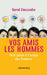 Vos amis les hommes: Petit guide à l'usage des femmes by David Zinczenko