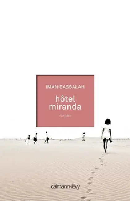 Hôtel Miranda by Iman Bassalah