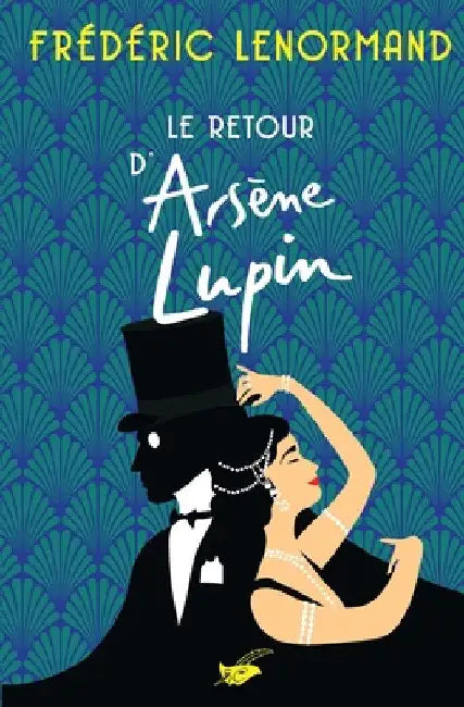 Le retour d'Arsène Lupin by Frédéric Lenormand