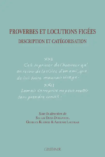 Proverbes Et Locutions Figees: Description Et Categorisation by Salam Diab-Duranton, Georges Kleiber, Abdenbi Lachkar