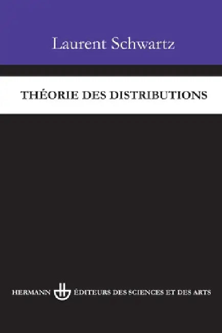 Théorie des distributions by Laurent Schwartz