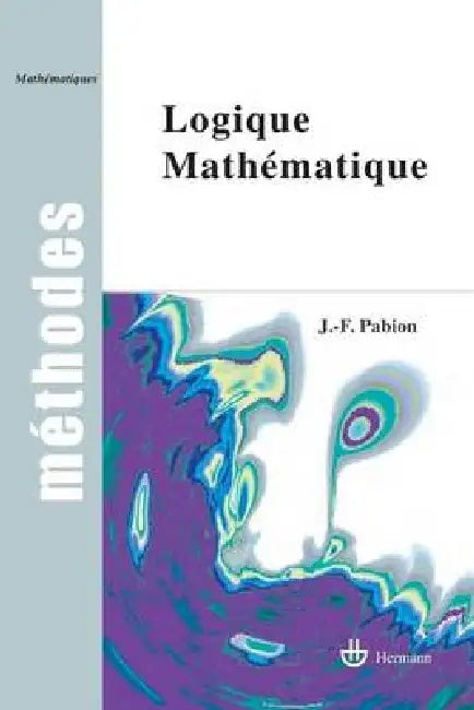 Logique mathématique by Jean-François Pabion