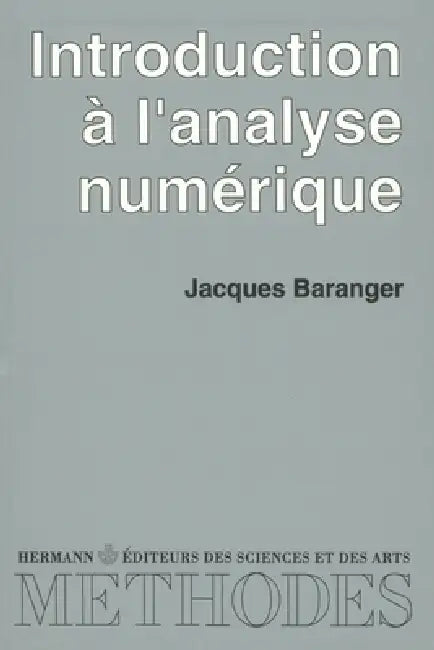 Introduction à l'analyse numérique by Jacques Baranger