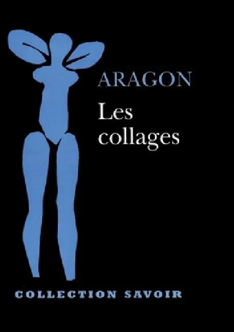 Les collages by Louis Aragon