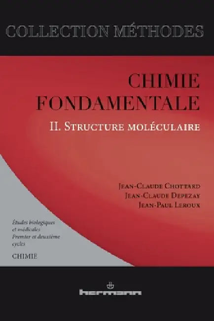 Chimie fondamentale: Volume 2. Structure moléculaire by Jean-Claude Chottard, Jean-Claude Depezay, Jean-Paul LeRoux