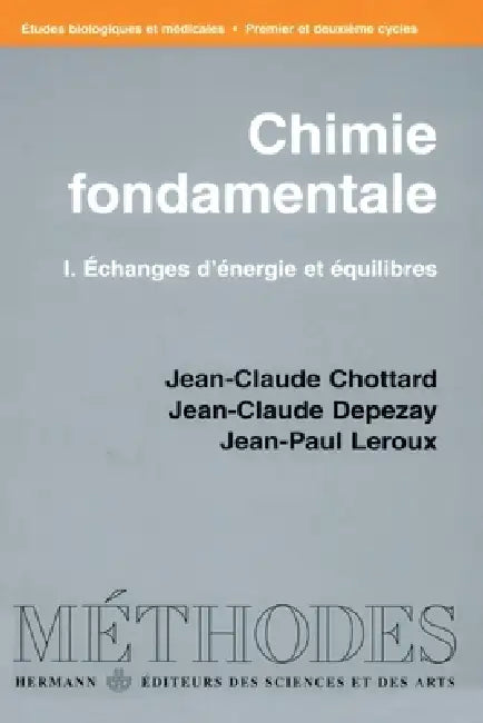 Chimie fondamentale: Volume 1. Échanges d'énergie et équilibres by Jean-Claude Chottard, Jean-Claude Depezay, Jean-Paul LeRoux