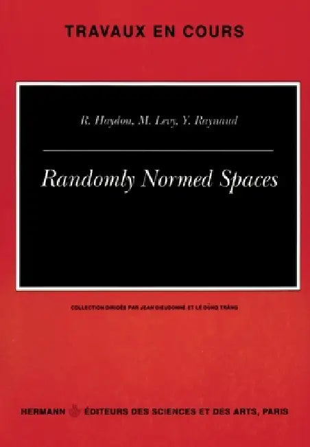 Randomly normed spaces by Richard Haydon, Mireille Levy, Yves Raynaud