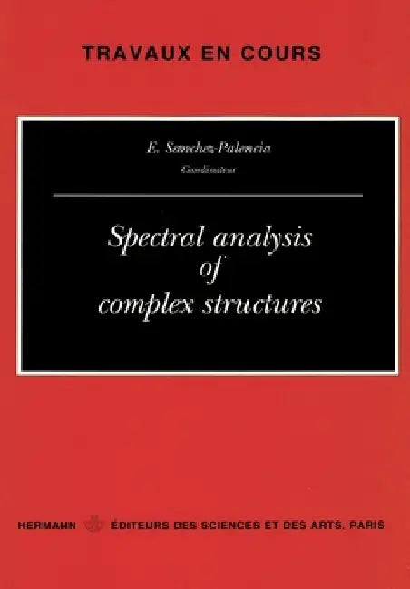 Spectral analysis of complex structures by E. Sanchez-Palencia