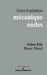 Cours de physique: mécanique, ondes by Julien Bok, Pierre Morel