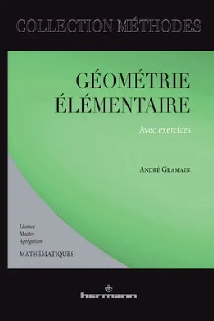 Géométrie élémentaire by André Gramain