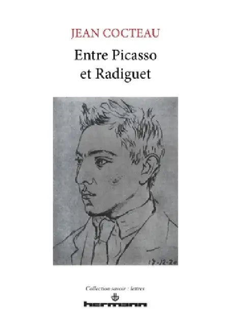 Entre Picasso et Radiguet by Jean Cocteau