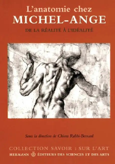 L'anatomie chez Michel-Ange: De la réalité à l'idéalité by Chiara Rabbi-Bernard