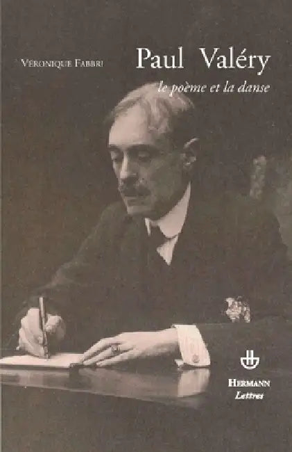 Paul Valéry: Le poème et la danse by Véronique Fabbri