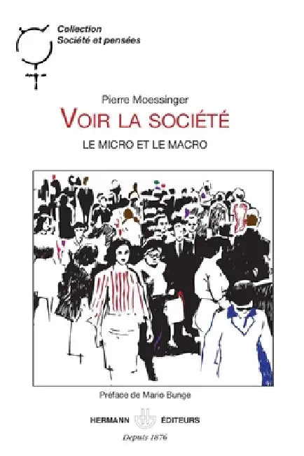 Voir la société: Le micro et le macro by Pierre Moessinger