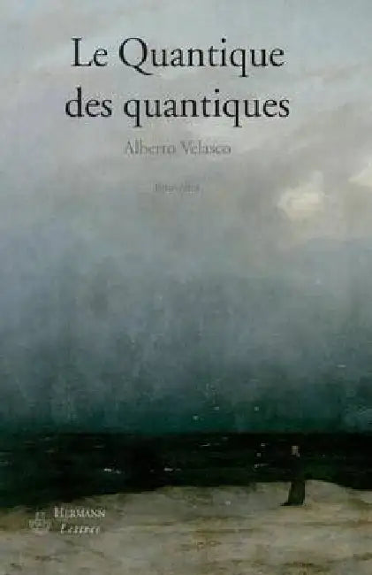 Le Quantique des quantiques: Nouvelles by Alberto Velasco, Gilles Verdiani