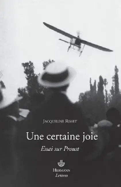 Une certaine joie: Essai sur Proust by Jacqueline Risset