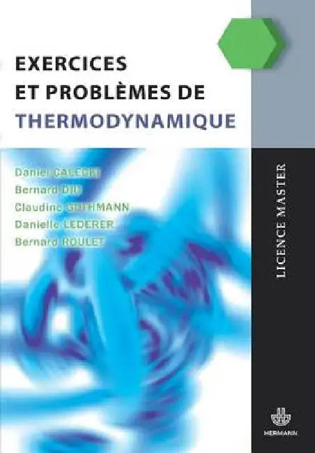Exercices et problèmes de thermodynamique by Daniel Calecki, Bernard Diu, Claudine Guthmann