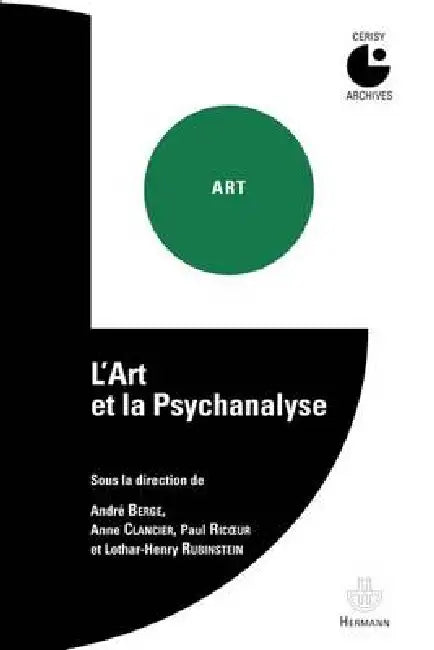 L'art et la psychanalyse: Colloque de Cerisy (1962) by André Berge, Anne Clancier, Paul Ricoeur